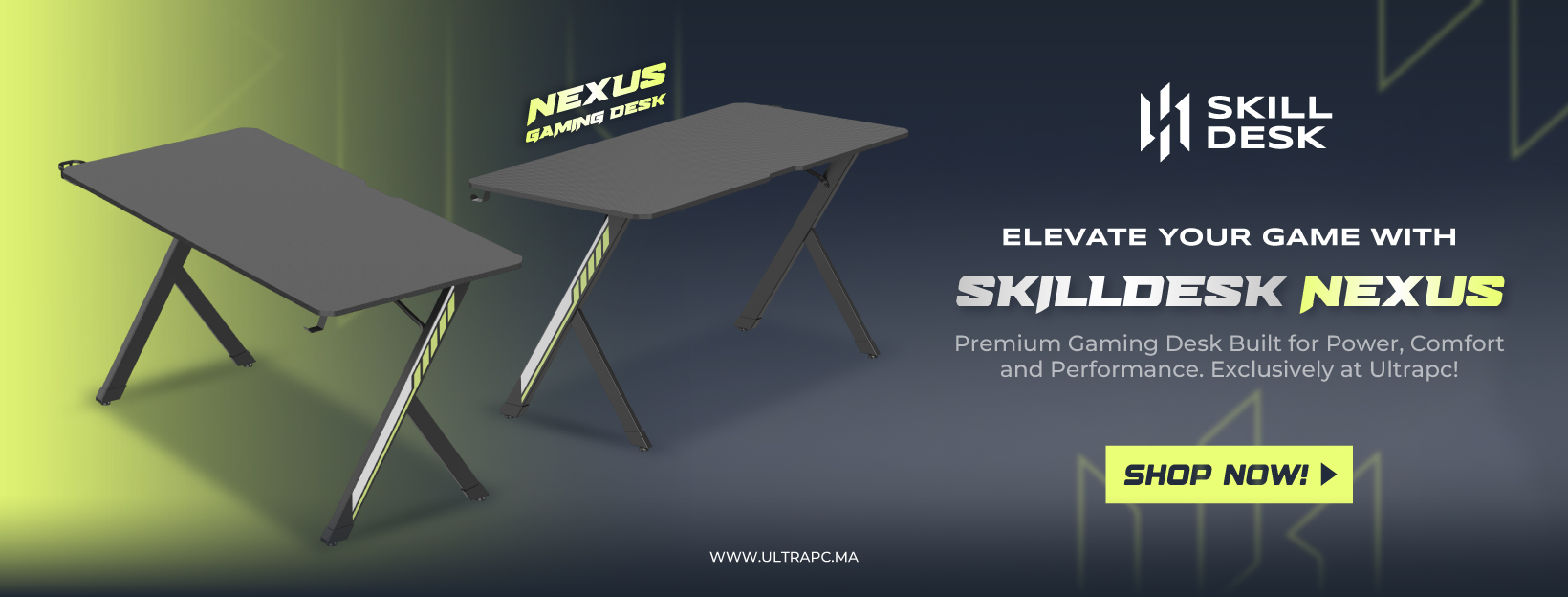 NEXUS SKILLDESK GAMING DESK BANNER, SKILLDESK, ULTRAPC.MA, BANNER